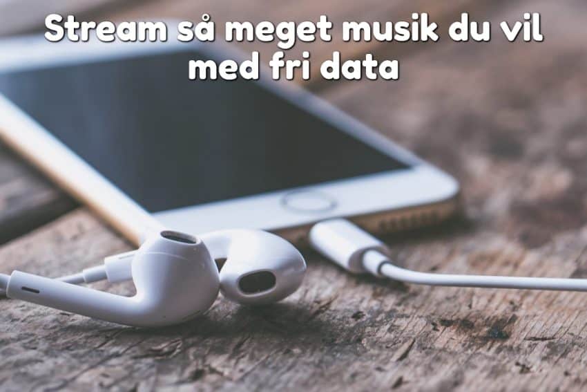 Stream så meget musik du vil med fri data
